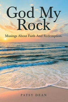 Paperback God My Rock: Musings About Faith and Redemption. Book