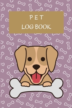 Paperback Pet Log Book: Pet Record Keeper Complete Pet Profile Veterinary Care Tracker Medication Records 100 pages Book