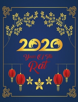 Paperback Happy Chinese New Year 2020 Year Of The Rat: Weekly Planner 52 Week and Monthly From January 2020 To December 2020 Book