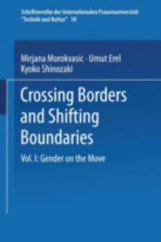 Paperback Crossing Borders and Shifting Boundaries: Vol. I: Gender on the Move Book