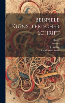 Hardcover Beispiele ku?nstlerischer Schrift; Band 2 [German] Book