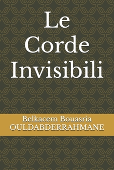 Le Corde Invisibili (Italian Edition)
