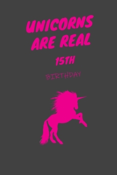 Paperback Unicorns are real lined notebook 15th birthday gift 6x9 110 pages: Lined notebook 6x9 110 pages Book