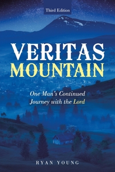 Paperback Veritas Mountain: One Man's Continued Journey with the Lord Book