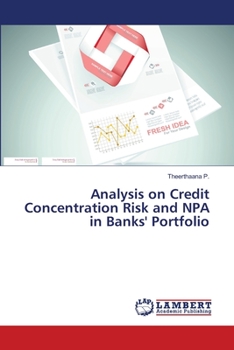 Paperback Analysis on Credit Concentration Risk and NPA in Banks' Portfolio Book