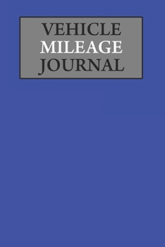 Paperback Vehicle Mileage Journal: Auto Mileage Log Book Tracking Journal (Blue) Book