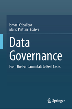 Hardcover Data Governance: From the Fundamentals to Real Cases Book