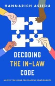 Paperback Decoding the In-Law Code: Master Your Mind for Peaceful Relationships Book