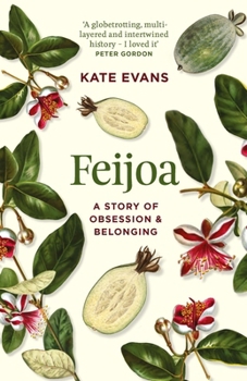 Paperback Feijoa: A Story of Obsession and Belonging Book