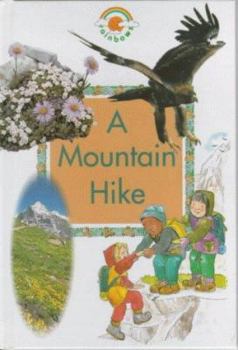 Hardcover A Mountain Hike (Rainbows Green) Book