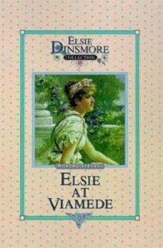Elsie at Viamede - Book #18 of the Elsie Dinsmore