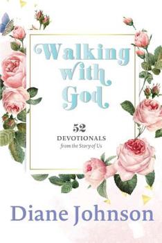 Paperback Walking with God: 52 Devotionals Book