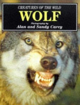 Hardcover Wolf Creatures of the Wild (Creatures of the Wild Series) Book
