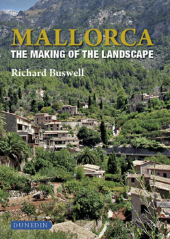 Hardcover Mallorca: The Making of the Landscape Book