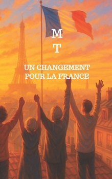 Paperback Un changement pour la France: Politique 2027 [French] Book