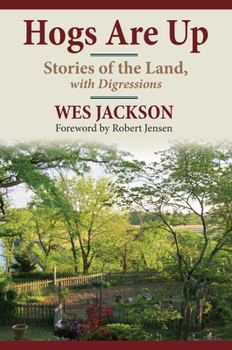 Hardcover Hogs Are Up: Stories of the Land, with Digressions Book