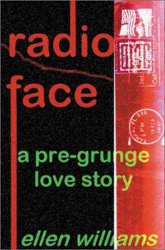 Paperback Radio Face: A Pre-Grunge Love Story Book