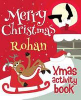Paperback Merry Christmas Rohan - Xmas Activity Book: (Personalized Children's Activity Book) Book