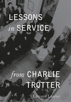 Hardcover Lessons in Service from Charlie Trotter Book