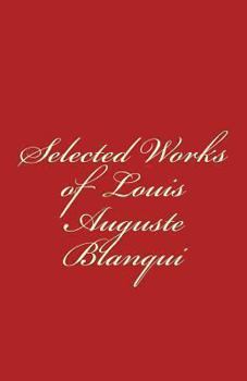 Paperback Selected Works of Louis-Auguste Blanqui Book