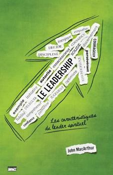 Le Leadership (the Book on Leadership): Les Caracteristiques Du Leader Spirituel