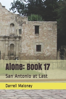 Paperback Alone: Book 17: San Antonio at Last Book