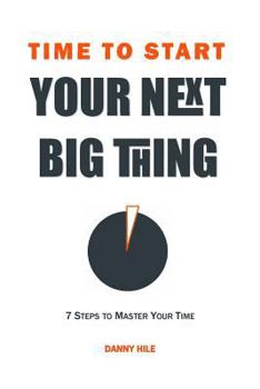 Paperback Time to Start: How to find time to start your next big thing Book