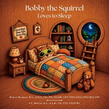Bobby the Squirrel Loves to Sleep