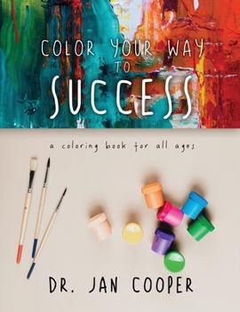 Paperback Color Your Way To Success: A Coloring Book For All Ages Book II Book