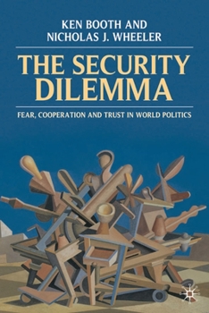 Paperback The Security Dilemma: Fear, Cooperation and Trust in World Politics Book