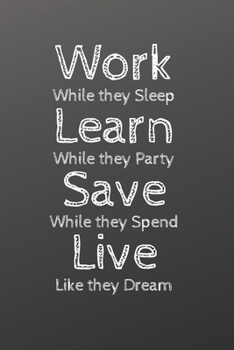 Paperback Work Learn Save Live Motivation Hardwork Notebook. Notebook of 120 pages 6x9: Notebook of 120 pages 6x9 Book