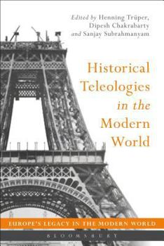 Paperback Historical Teleologies in the Modern World Book
