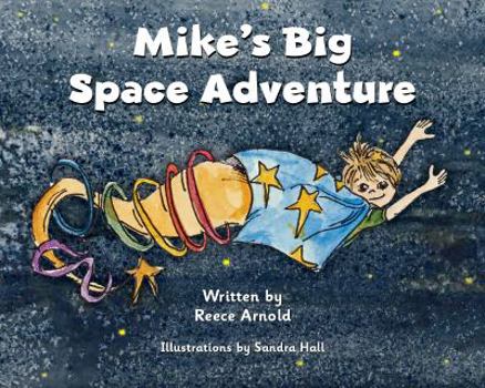 Mike's Big Space Adventure
