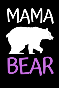 Paperback Mama Bear: Funny Bear Lover Notebook/Journal (6" X 9") Book