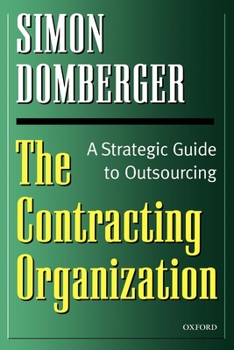 Paperback The Contracting Organization: A Strategic Guide to Outsourcing Book