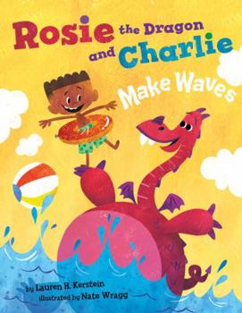 Hardcover Rosie the Dragon and Charlie Make Waves Book