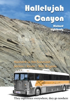 Paperback Hallelujah Canyon: They Experience Everywhere, They Go Nowhere Book