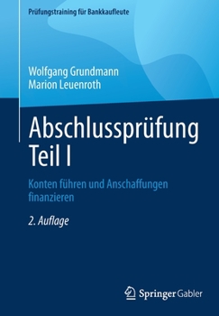 Paperback Abschlussprüfung Teil I: Konten Führen Und Anschaffungen Finanzieren [German] Book