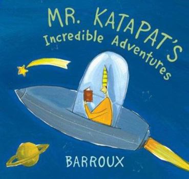 Hardcover Mr. Katapat's Incredible Adventures Book