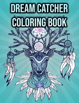 Paperback Dream Catcher Coloring Book: for Adults, Women - Creative Designs for Stress Relief and Relaxation Book