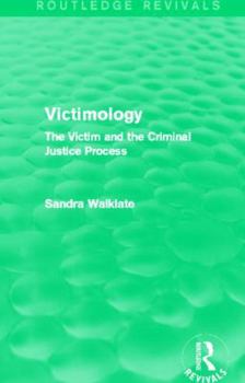 Paperback Victimology (Routledge Revivals): The Victim and the Criminal Justice Process Book