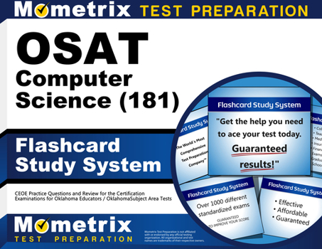 Misc. OSAT Computer Science (181) Flashcard Study System: CEOE Practice Questions and Review for the Certification Examinations for Oklahoma Educators / Okl Book