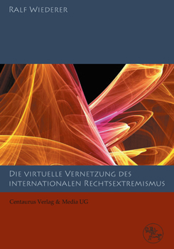 Paperback Zur Virtuellen Vernetzung Des Internationalen Rechtsextremismus [German] Book