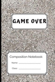 Paperback Composition Notebook Game Over: Game Over Book