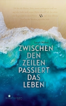 Zwischen den Zeilen passiert das Leben (German Edition)