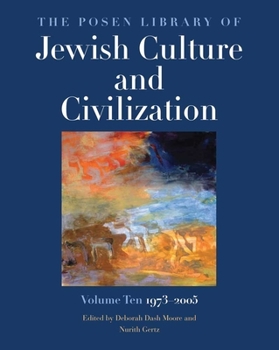 Hardcover The Posen Library of Jewish Culture and Civilization, Volume 10: 1973-2005 Volume 10 Book