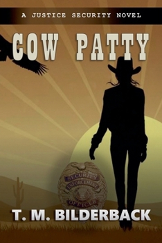 Paperback Cow Patty - A Justice Security Novel Book