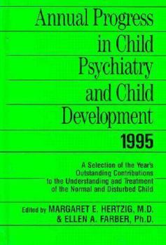 Hardcover Annual Progress in Child Psychiatry and Child Development 1995 Book