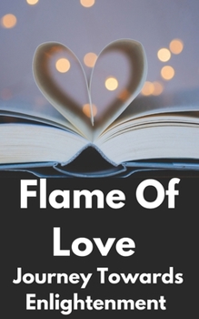 Paperback Flame of love: Turn your wounds into wisdom Book