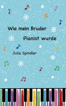 Paperback Wie mein Bruder Pianist wurde [German] Book